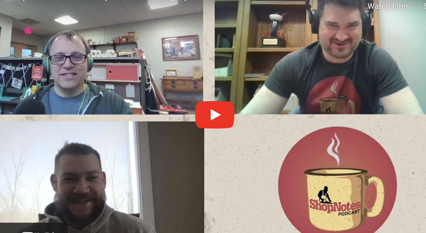 ShopNotes Podcast Episode 144 | Popular Woodworking