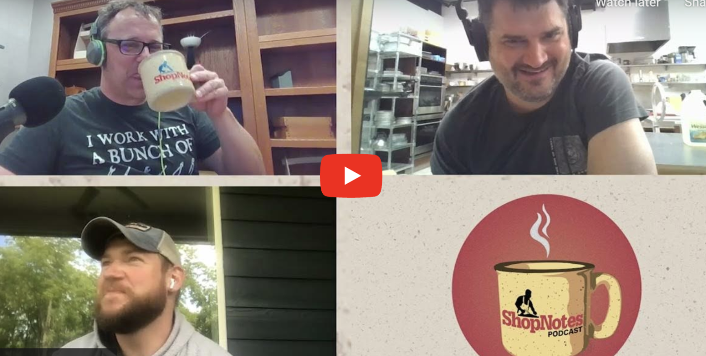 ShopNotes Podcast Episode 160 — Power Tools & Glue Boogers