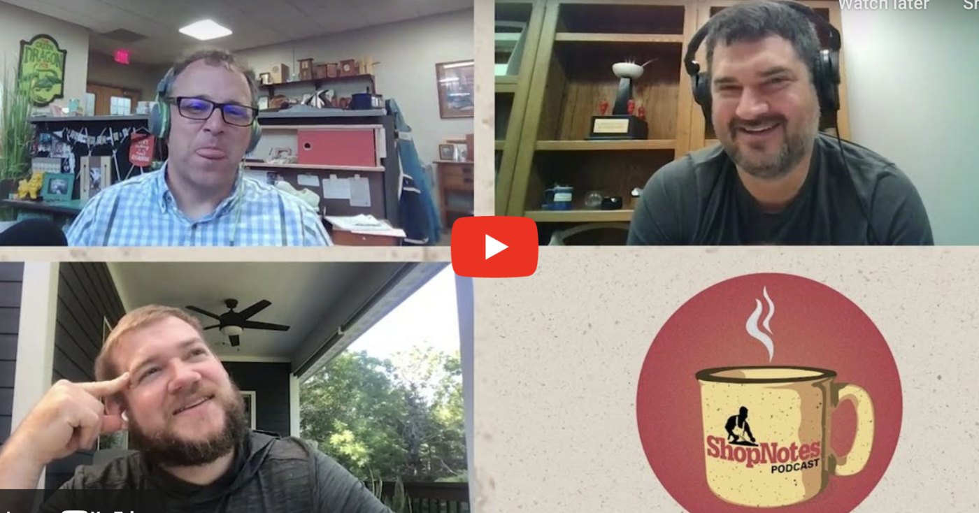 ShopNotes Podcast Episode 161 — Let Me Know How That Goes