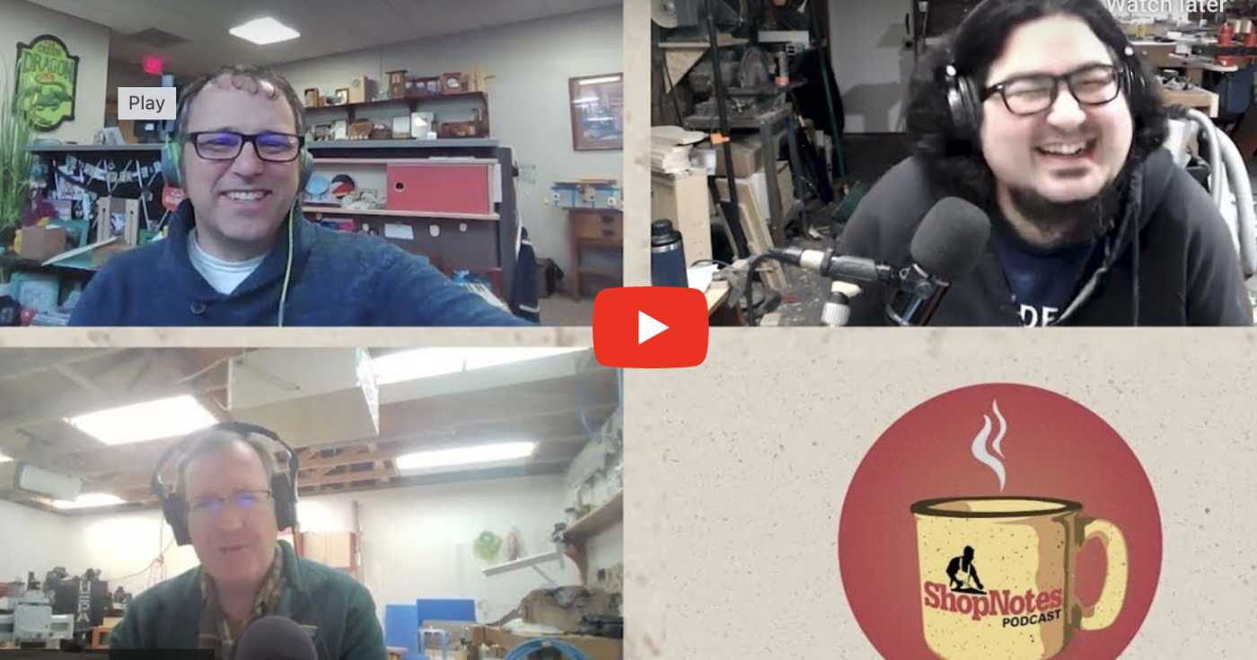 ShopNotes Podcast Episode 174 — Special Guest Ben Strano