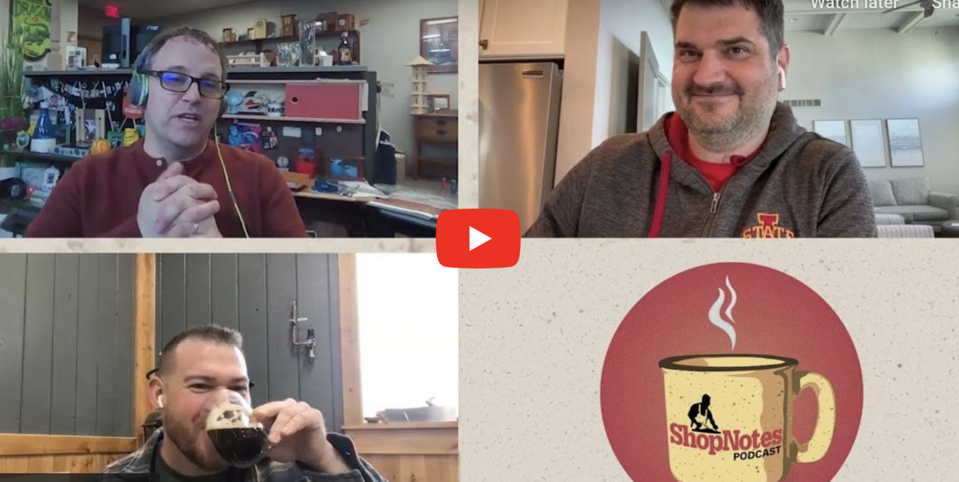ShopNotes Podcast Episode 193 — When I Need a Good, Clean Hole