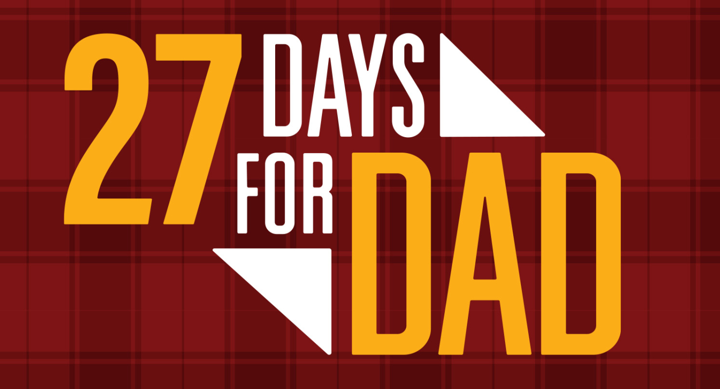 27 Days for Dad