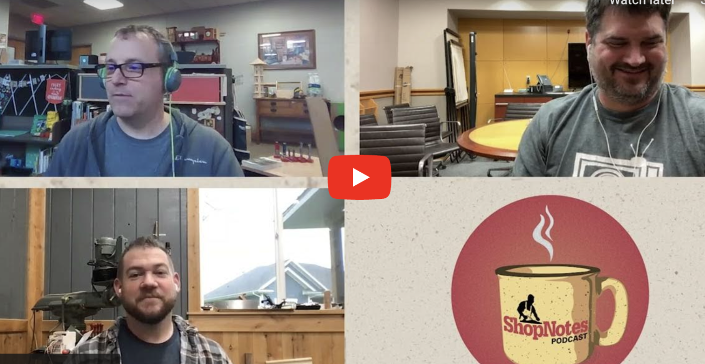 ShopNotes Podcast Episode 194 — A Reflection of Myself and Work Habits