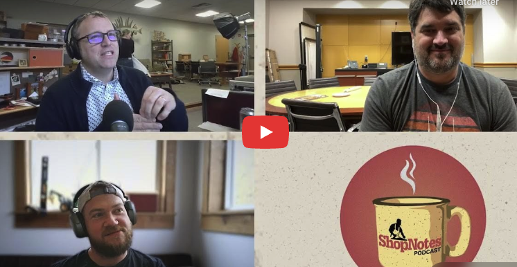 ShopNotes Podcast Episode 228 — A Crystallized Piece of Moisture (In the Air)