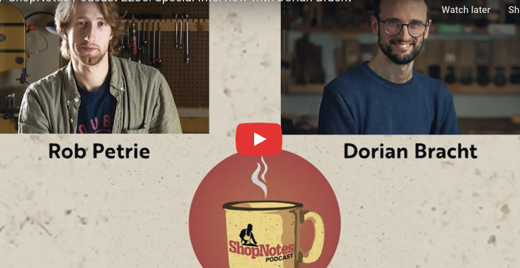 ShopNotes Podcast Episode 236 — Special Interview with Dorian Bracht