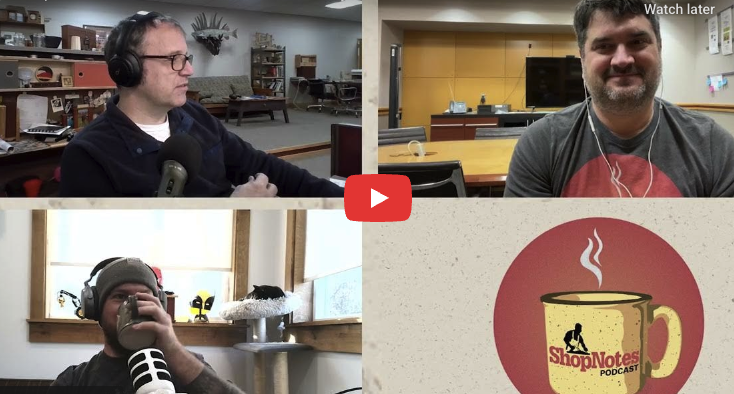 ShopNotes Podcast Episode 259 — Kids These Days