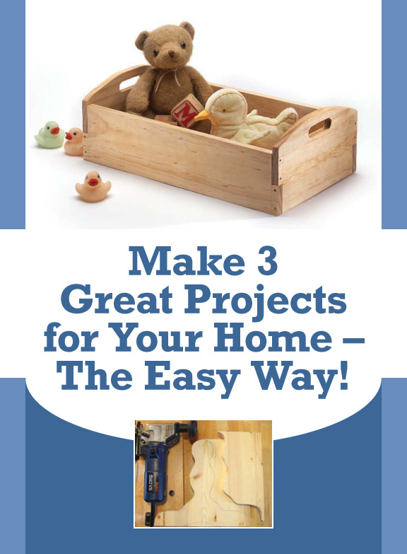 Download 3 Free Easy Woodworking Projects for Anyone!