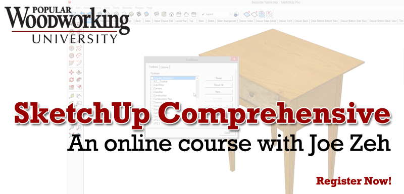 Take Joe Zeh's online SketchUp course with Popular Woodworking University