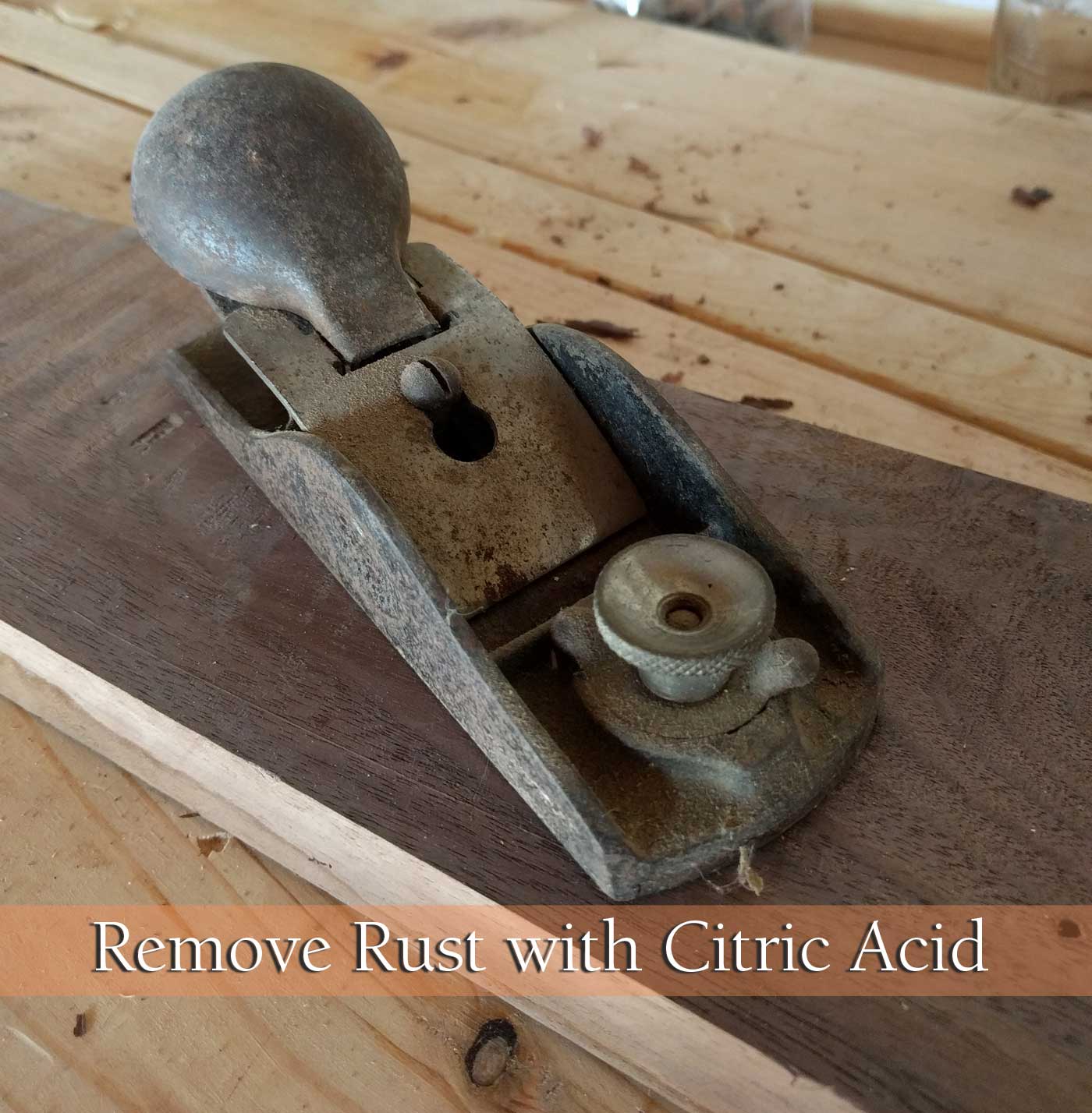 Remove rust from an old tool with citric acid, a safe and affordable